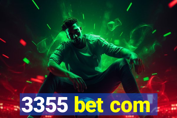3355 bet com